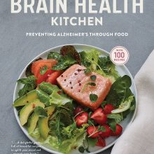 The Brain Health Kitchen: Preventing Alzheimer’s Through Food