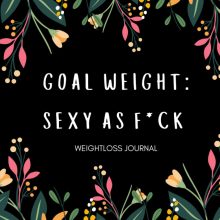 Weightloss Journal For Women: Fitness Planner | Motivational Daily Workout And Diet Planner | Food Journals For Tracking Meals