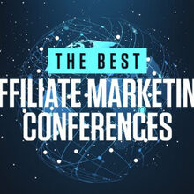18 Best Affiliate Marketing Conference 2023 - Must Attend