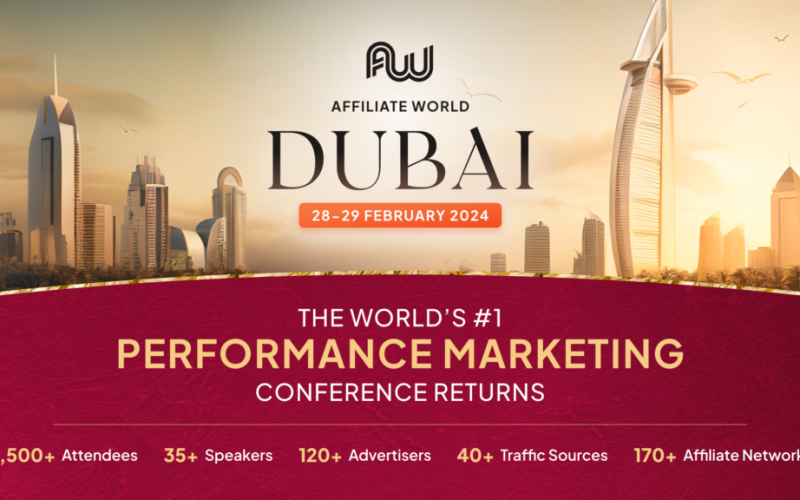 Affiliate World Dubai 2024: The Biggest Performance Marketing Conference Awaits!