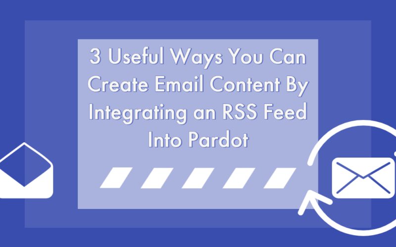 Integrating an RSS feed into Pardot