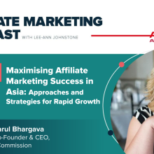 Affiliate Marketing Podcast, Asia, growth strategies, affiliates, affiliate managers