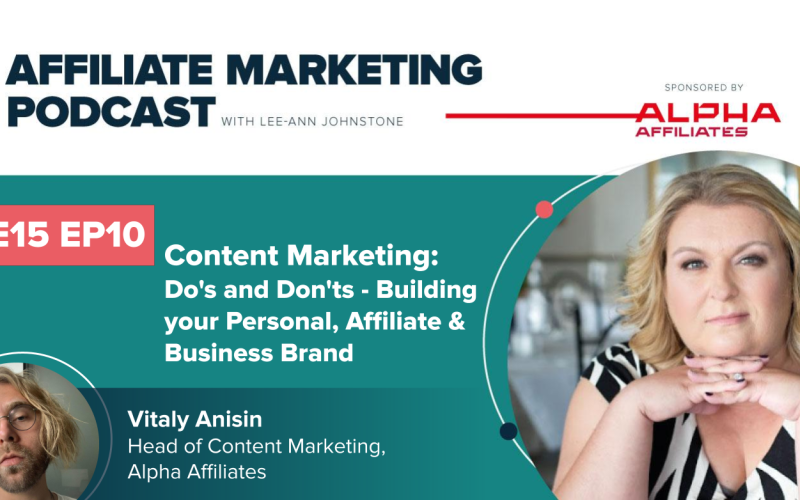 Affiliate Marketing Podcast, content marketing, branding